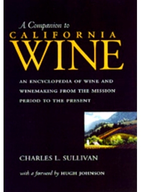 预订 Companion to California Wine: An Encyclopedia of Wine and Winemaking from the Mission Period to the Present: 978052