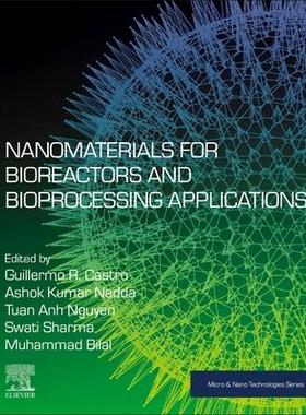 [预订]Nanomaterials for Bioreactors and Bioprocessing Applications 9780323917827