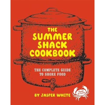 预订 The Summer Shack Cookbook: The Complete Guide to Shore Food 夏季小屋食谱：海岸食品完整指南: 9780393052381