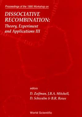 【预订】Dissociative Recombination, Theory, Experiment and Applications III
