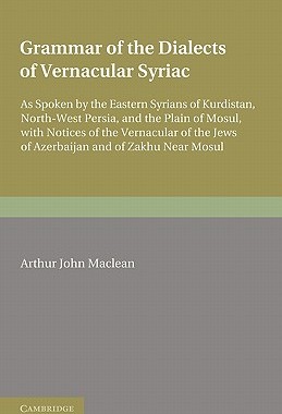 【预订】Grammar of the Dialects of the Vernacular Syriac