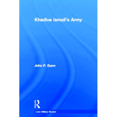 预订 Khedive Ismail’s Army 埃及总督伊斯梅尔的军队: 9780714657042