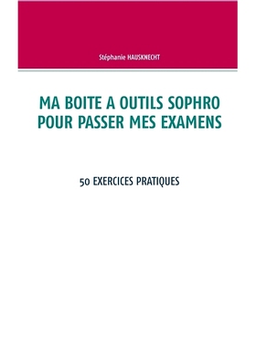 预订 Ma Boite a Outils Sophro Pour Passer Mes Examens 我的 Sophro 工具箱用于通过考试: 9782322101788