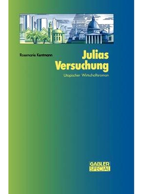 预订 Julias Versuchung: Utopischer Wirtschaftsroman: 9783663021131