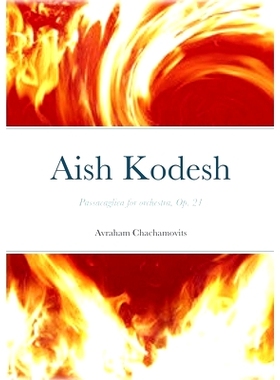 预订 Aish Kodesh: Passacaglica for orchestra, Op. 21: 9781387829224