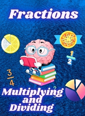 预订 Multiplying and Dividing Fractions: Math Workbook for Beginners with Answer Key: 9798887179865