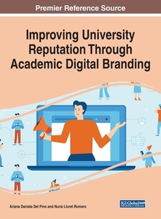 University Reputation Through Digital Improving Academic Branding 预订