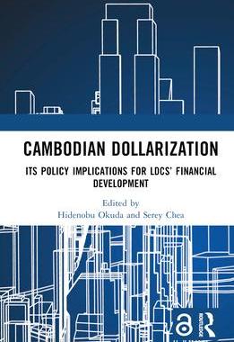 [预订]Cambodian Dollarization: Its Policy Implications for LDCs’ Financial Development 9781032489162