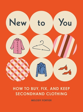 预订 New to You: How to Buy, Fix, and Keep Secondhand Clothing: 9781683693246