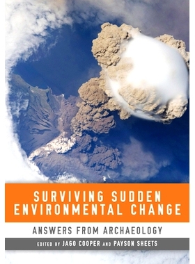 预订 Surviving Sudden Environmental Change: Answers from Archaeology: Answers from Archaeology: 9781607321675