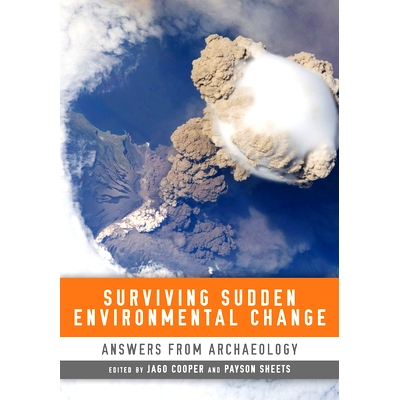 预订 Surviving Sudden Environmental Change: Answers from Archaeology: Answers from Archaeology: 9781607321675