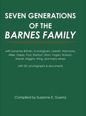 预订 Seven Generations of the Barnes Family: with surnames Brittain, Cunningham, Garrett, Hammons, Miller, Oakes, Pool,
