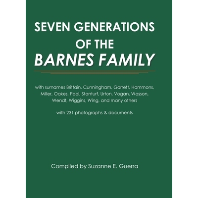 预订 Seven Generations of the Barnes Family: with surnames Brittain, Cunningham, Garrett, Hammons, Miller, Oakes, Pool,