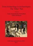[预订]From Archaeology to Archaeologies: The ‘Other’ Past 9781407310077