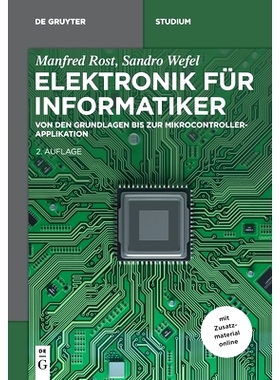 预订 Elektronik für Informatiker: Von den Grundlagen bis zur Mikrocontroller-Applikation 电子计算机科学家: 978311060882