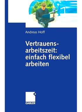 预订 Vertrauensarbeitszeit: einfach flexibel arbeiten: 9783322904393