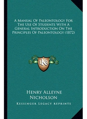 预订 A Manual Of Paleontology For The Use Of Students With A General Introduction On The Principles Of Paleontology (187