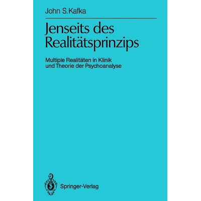 预订 Jenseits des Realitätsprinzips: Multiple Realitäten in Klinik und Theorie der Psychoanalyse: 9783540525547