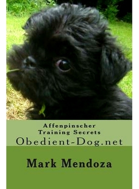 预订 Affenpinscher Training Secrets: Obedient-Dog.net: 9781503382183