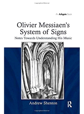 预订 Olivier Messiaen’s System of Signs: Notes Towards Understanding His Music: 9781138257290
