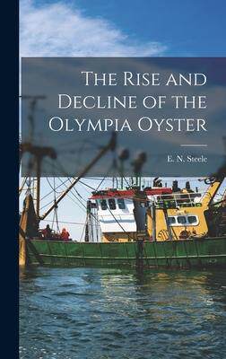 [预订]The Rise and Decline of the Olympia Oyster 9781014408235