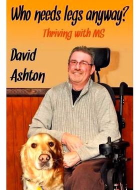 预订 Who Needs Legs Anyway?: Thriving with MS: 9781479210145
