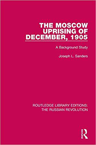 【预售】The Moscow Uprising of December, 1905: A Background Study