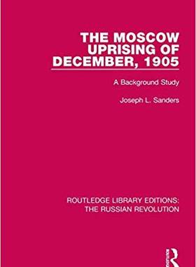 【预售】The Moscow Uprising of December, 1905: A Background Study