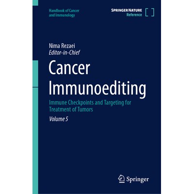 预订 Cancer Immunoediting Immune Checkpoints and Targeting for Treatment of Tumors 癌症免疫编辑：肿瘤治疗的免疫检查点与
