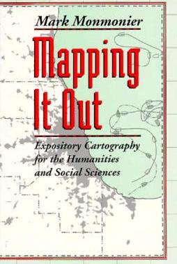 【预售】Mapping It Out: Expository Cartography for the Humanities and Social Sciences