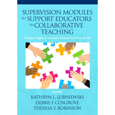 预订 Supervision Modules to Support Educators in Collaborative Teaching 协同教学中支持教育者的监督模块: 9781641135849