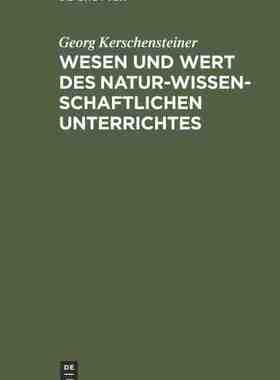 【预订】Wesen und Wert des naturwissenschaftlichen Unterrichtes 9783486779936