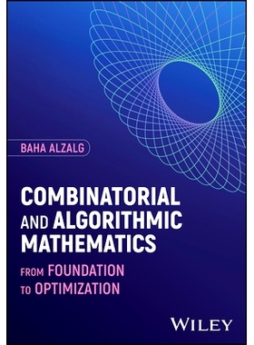 现货 Combinatorial and Algorithmic Mathematics: From Foundation to Optimization 组合与算法数学：从基础到优化: 9781394235