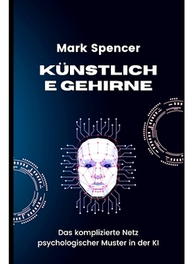 预订 Künstliche Gehirne: Das komplizierte Netz psychologischer Muster in der KI: 9798324390525