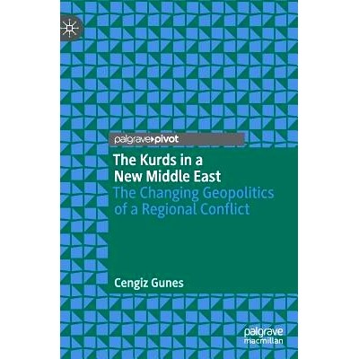 预订 The Kurds in a New Middle East: The Changing Geopolitics of a Regional Conflict: 9783030005382