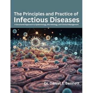 预订 The Principles and Practice of Infectious Diseases: A Structured Approach to Epidemiology, Microbiology, and Clinic