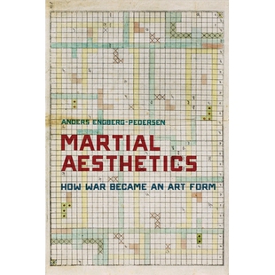 9780804799942 Aesthetics 军事美学：战争如何成为一种艺术形式 Form Art Became War How Martial 预订