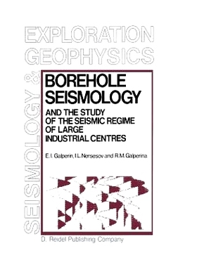 预订 Borehole Seismology and the Study of the Seismic Regime of Large Industrial Centres 井下地震学和大型工业*地震活动规