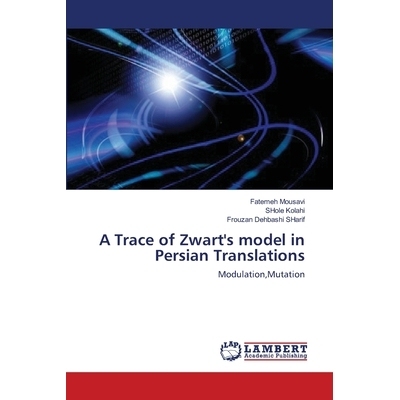 预订 A Trace of Zwart’s Model in Persian Translations: 9783659401473