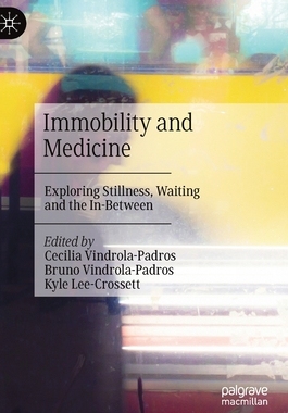 【预订】Immobility and Medicine 9789811549755