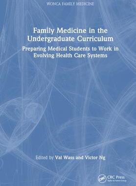 [预订]Family Medicine in the Undergraduate Curriculum: Preparing Medical Students to Work in Evolving Heal 9781032351858