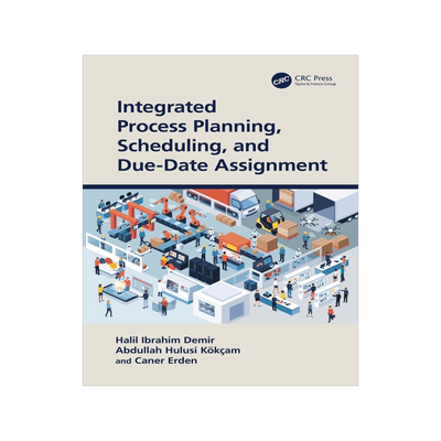 [预订]Integrated Process Planning, Scheduling, and Due-Date Assignment 9781032104263
