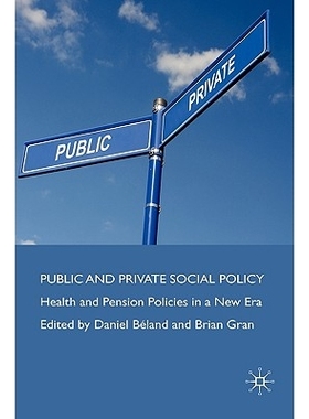 预订 Public and Private Social Policy: Health and Pension Policies in a New Era: 9780230527331