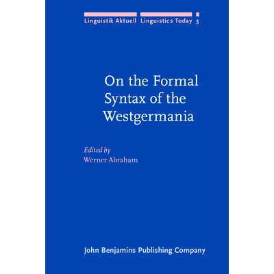 预订 On the Formal Syntax of the Wet Germania: Papers from the Third G Roningen Grammar Talks, Groningen, January 1981: