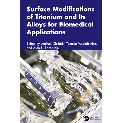 预订 Surface Modifications of Titanium and Its Alloys for Biomedical Applications 面向生物医学应用的钛及其合金表面改性 9