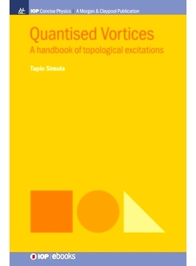 预订 Quantised Vortices: A Handbook of Topological Excitations