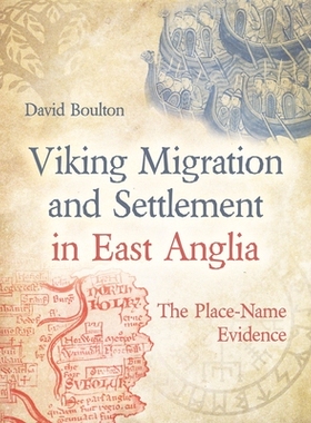 预订 Viking Migration and Settlement in East Anglia: The Place-Name Evidence 维京人在东英吉利的迁徙和定居：地名证据: 978