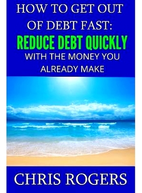预订 How to Get Out Of Debt Fast: Reduce Debt Quickly With The Money You Currently Make: 9781482376838