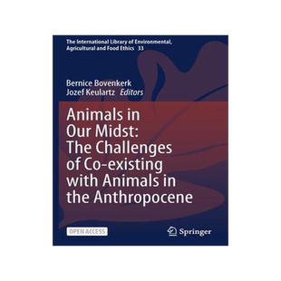 [预订]Animals in Our Midst: The Challenges of Co-Existing with Animals in the Anthropocene 9783030635251