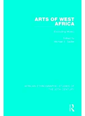 预订 Arts of West Africa: (Excluding Music) 西非艺术：（音乐除外）: 9781138597631